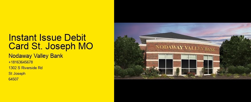 Instant Issue Debit Card St. Joseph MO